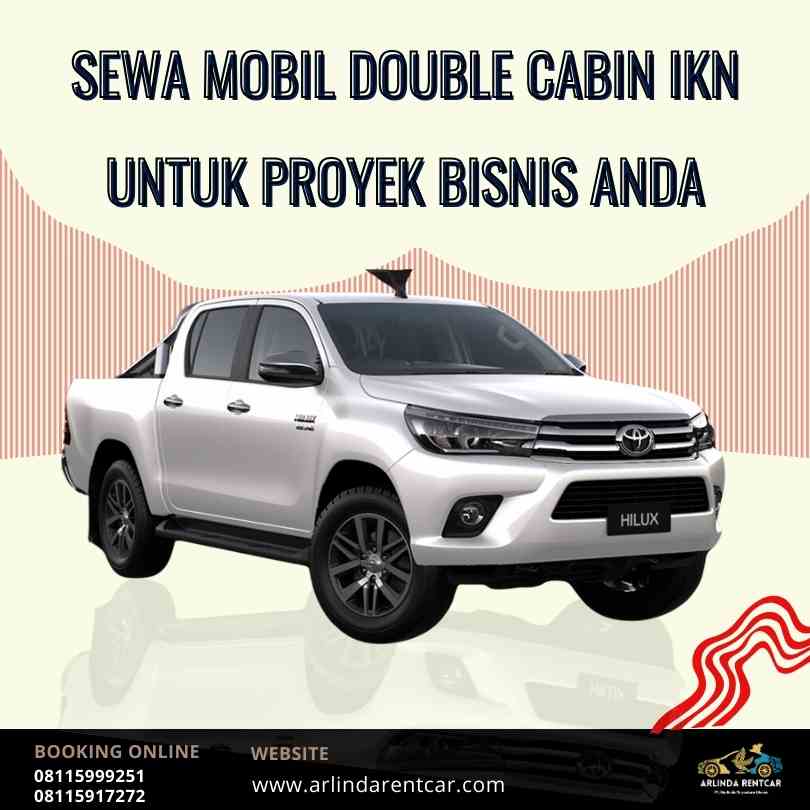 Sewa Mobil Double Cabin IKN untuk Proyek Bisnis Anda