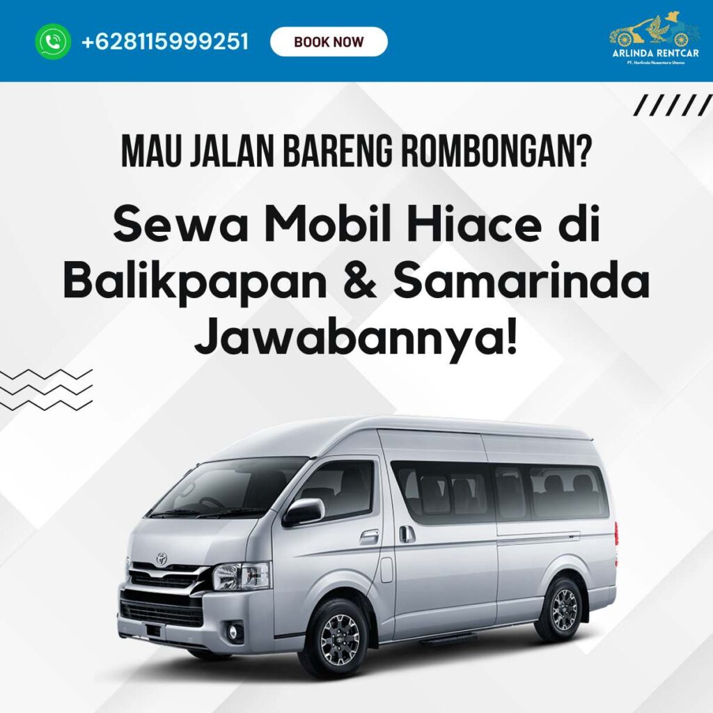 sewa mobil Hiace Balikpapan Samarinda Arlinda Rent car