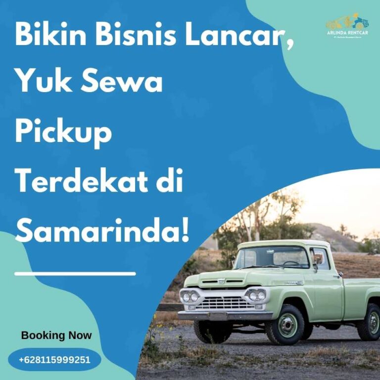 Sewa Pick Up Terdekat Samarinda